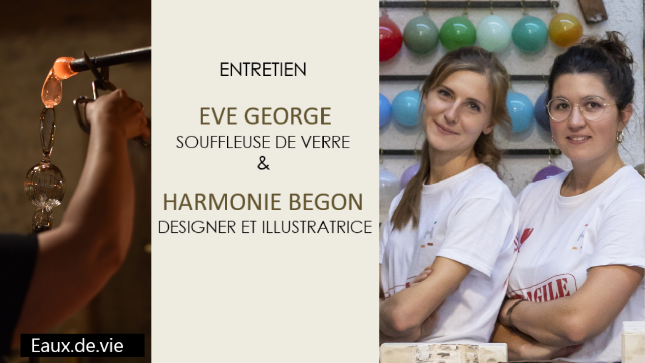Projet Eaux.de.vie : entretien Eva Georges & Harmonie Bégon